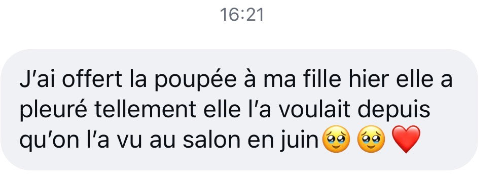 Message d'une cliente : j'ai offert la poupée à ma fille, elle a pleuré