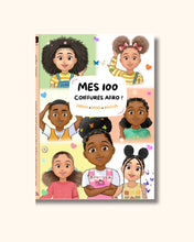 Charger l&#39;image dans la galerie, Mes 100 coiffures afro pour enfant - Pour les filles &amp; garçons aux cheveux crépus, frisés, bouclés dès 5 ans.

